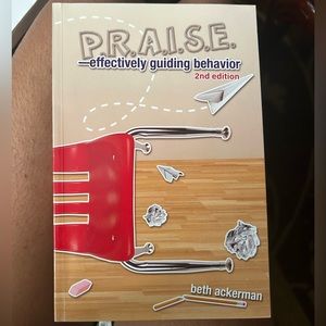 P.R.A.I.S.E.--Effectively Guiding Student Behavior